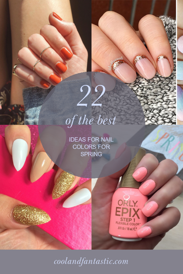 22 Of the Best Ideas for Nail Colors for Spring Home, Family, Style